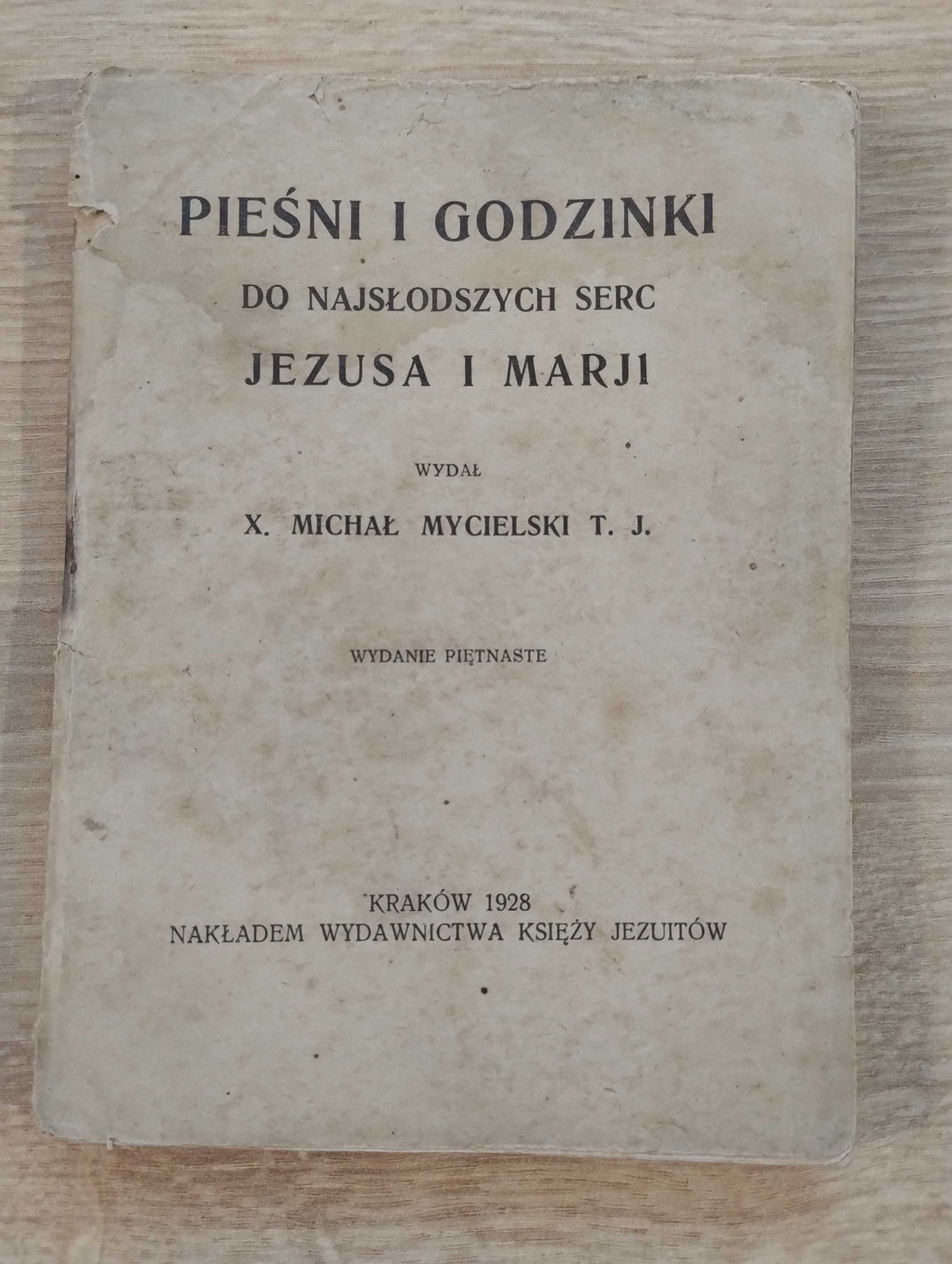 Pieśni i godzinki do najsłodszych serc Jezusa i Maryi 1928