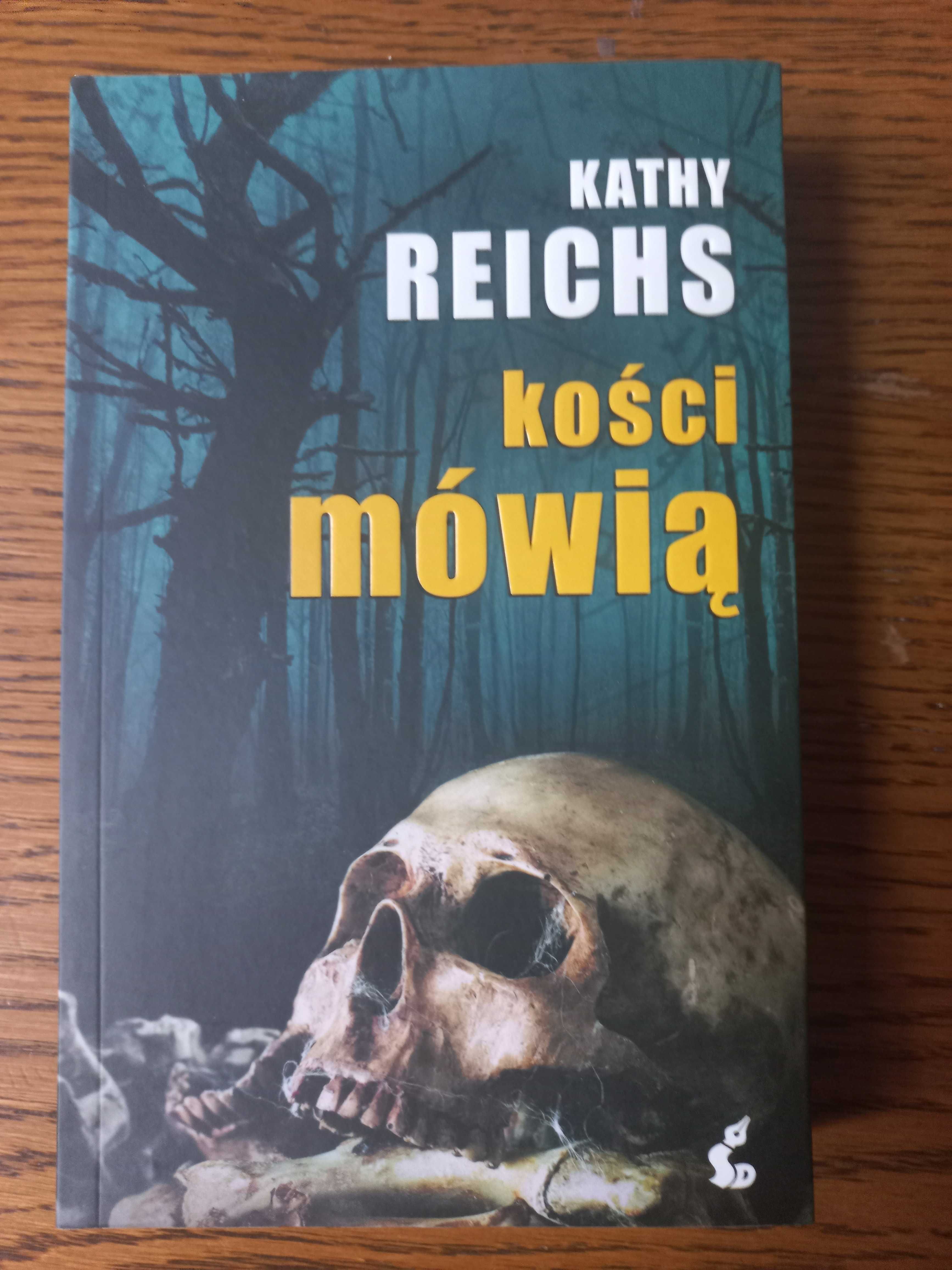 Kathy Reichs Kości mówią