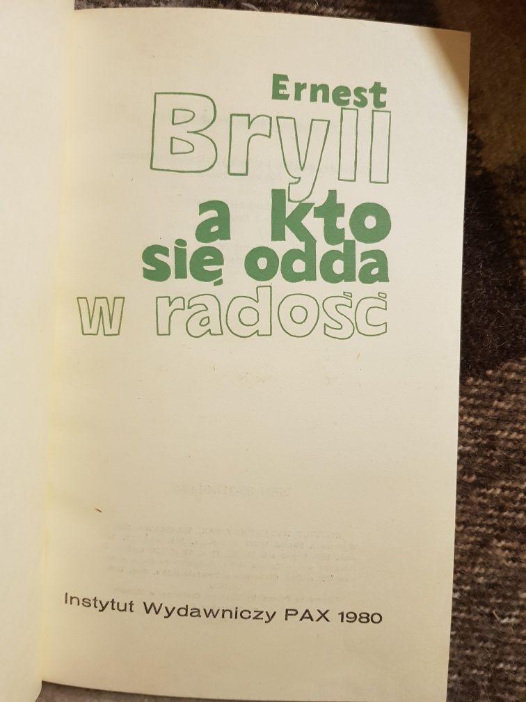 Ernest Bryll A kto się odda w radość Pax 1980