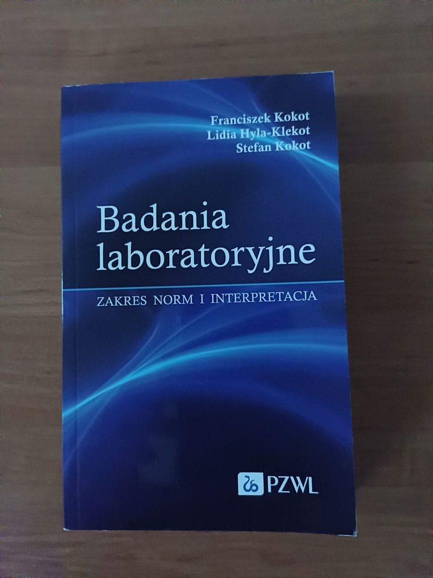 Badania laboratoryjne. Zakres norm i interpretacja. Franciszek Kokot.