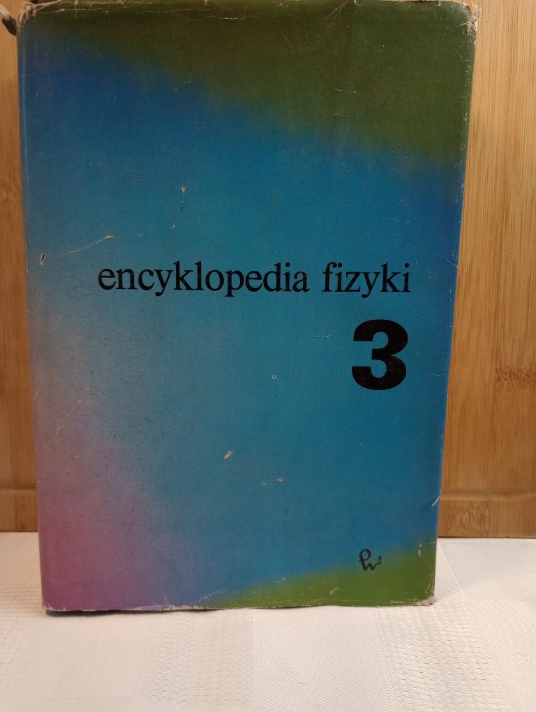 Encyklopedia fizyki. t.3