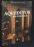 Livro Aquedutos em Portugal Joaquim Caetano