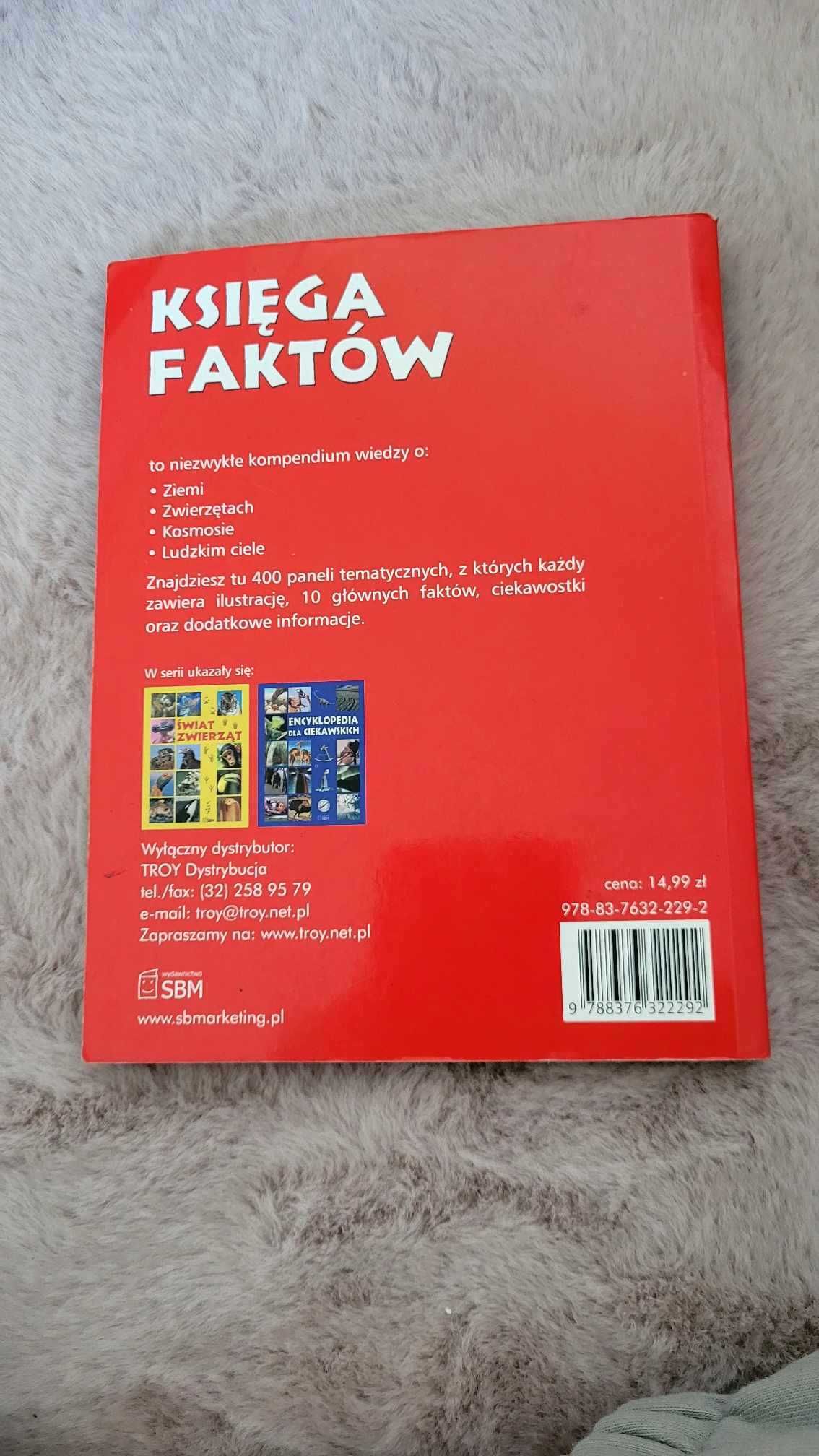 Księga faktów - ziemia, zwierzęta, kosmos, ludzkie ciało