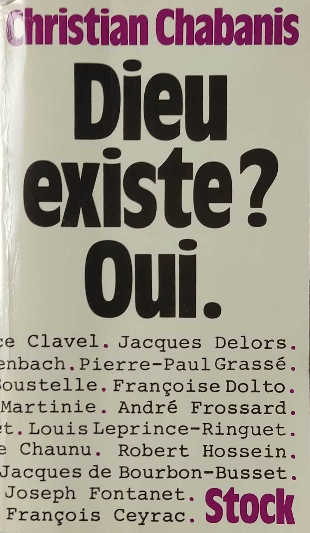 Livro- Ref CxC  - Christian Chabanis - Dieu existe ? Oui.