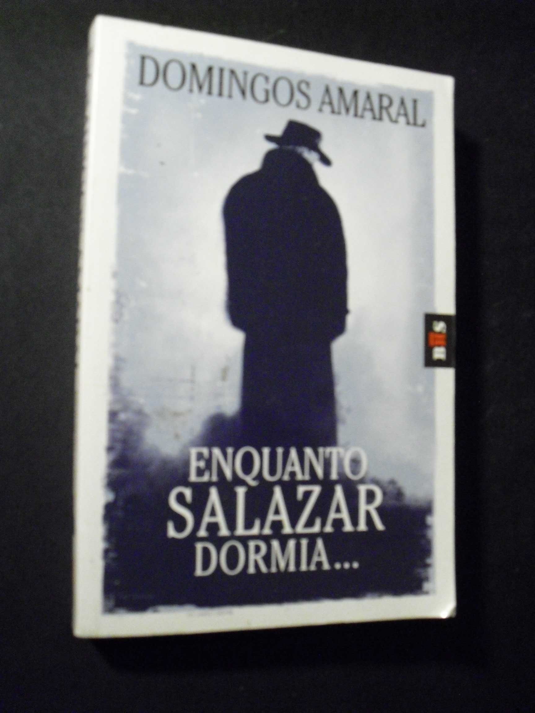 Amaral (Domingos);Enquanto Salazar Dormia
