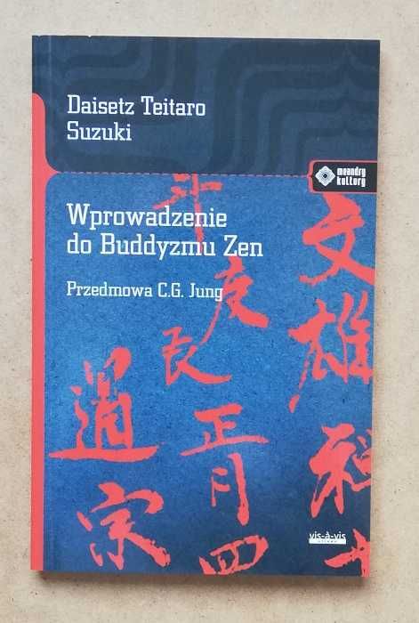 Wprowadzenie do Buddyzmu Zen - Suzuki Daisetz Teitaro ~ NOWA