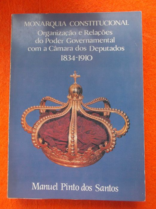 Monarquia Constitucional - Manuel Pinto dos Santos