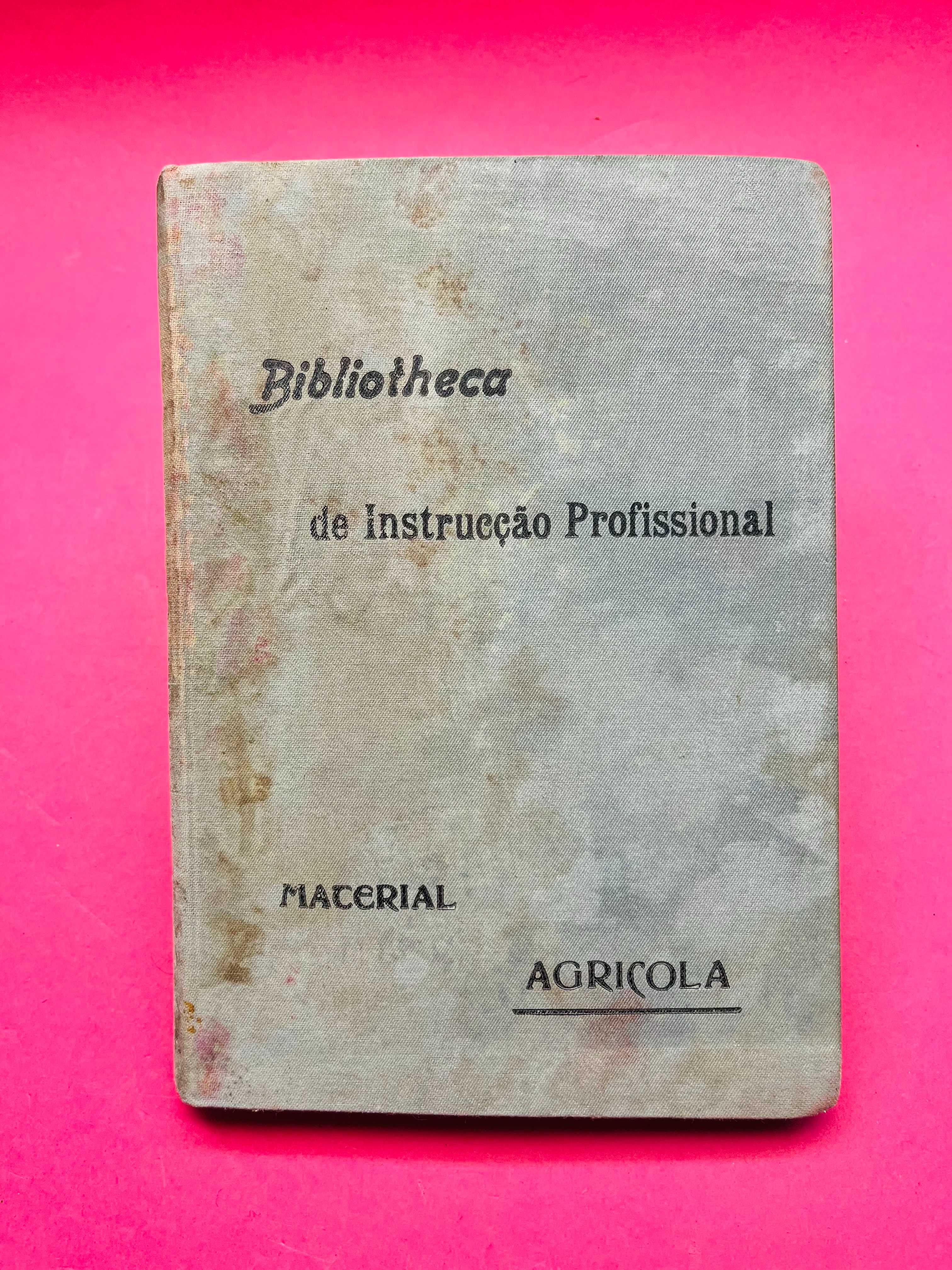 Biblioteca de Instrucção Profissional - Material Agrícola