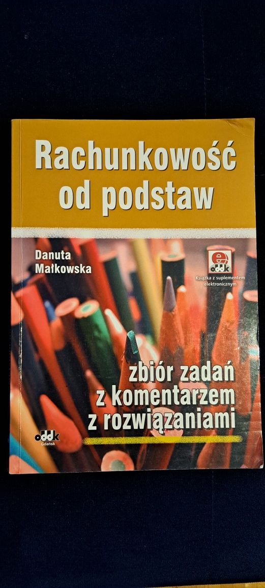 Rachunkowość od podstaw. Zbiór zadań z komentarzem i rozwiązaniami.