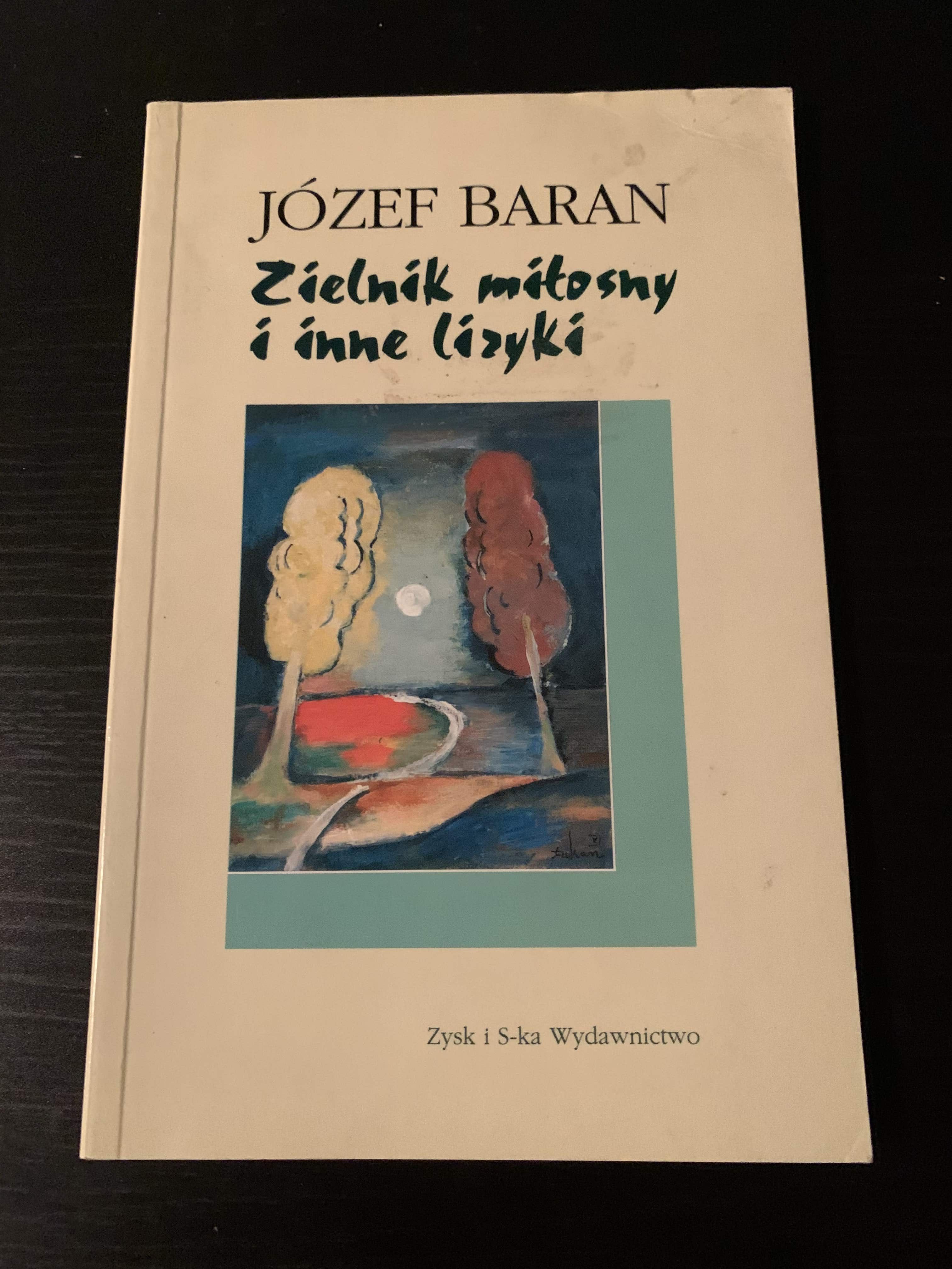 Zielnik miłosny i inne liryki Józef Baran