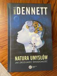 "Natura umysłów. Jak zrozumieć świadomość- Daniel C. Dennett