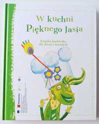 W kuchni pięknego Jasia - książka kucharska dla dzieci i dorosłych