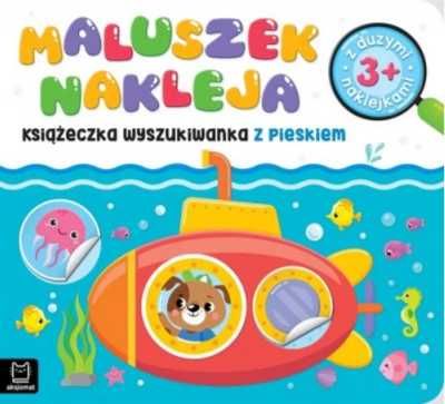 Maluszek nakleja. Książeczka wyszukiwanka - Agnieszka Bator