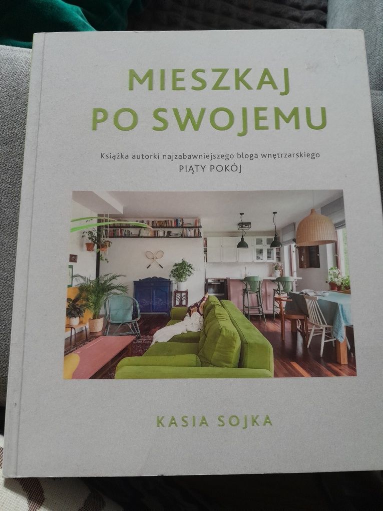 Mieszkaj po swojemu Kasia Sojka