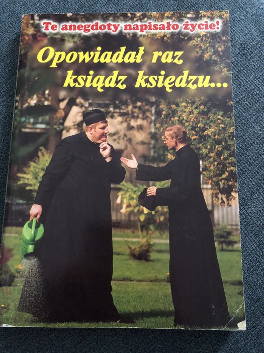 Opowiadal raz ksiadz ksiedzu anegdoty