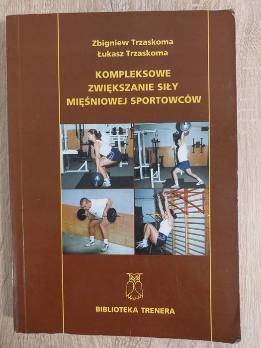 Kompleksowe zwiększanie siły mięśniowej sportowców Trzaskoma