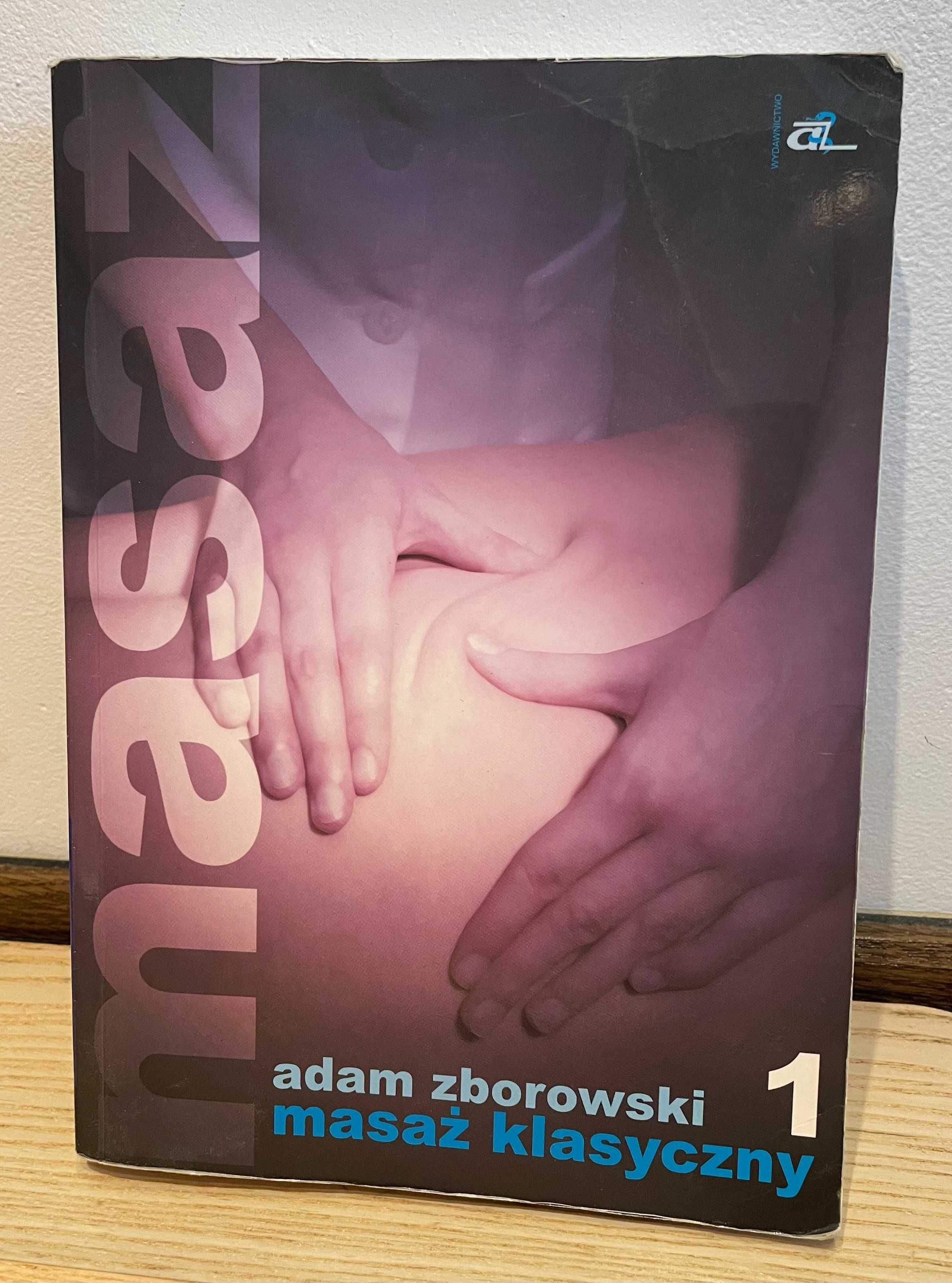Masaż klasyczny. Adam Zborowski.