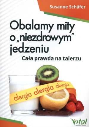 # Obalamy mity o 'niezdrowym' jedzeniu
Autor: Susanne Schafer