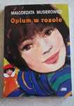 Książka "Opium w rosole" Małgorzat Musierowicz