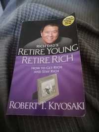 Robert T. Kiyosaki "Retire young, retire rich"