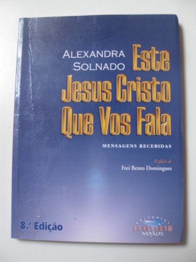 Este Jesus Cristo Que Vos Fala de Alexandra Solnado