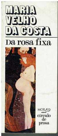14133

Da Rosa Fixa - 1ª edição
de Maria Velho da Costa