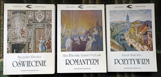 Oświecenie Romantyzm Pozytywizm / Wielka Historia Literatury Polskiej