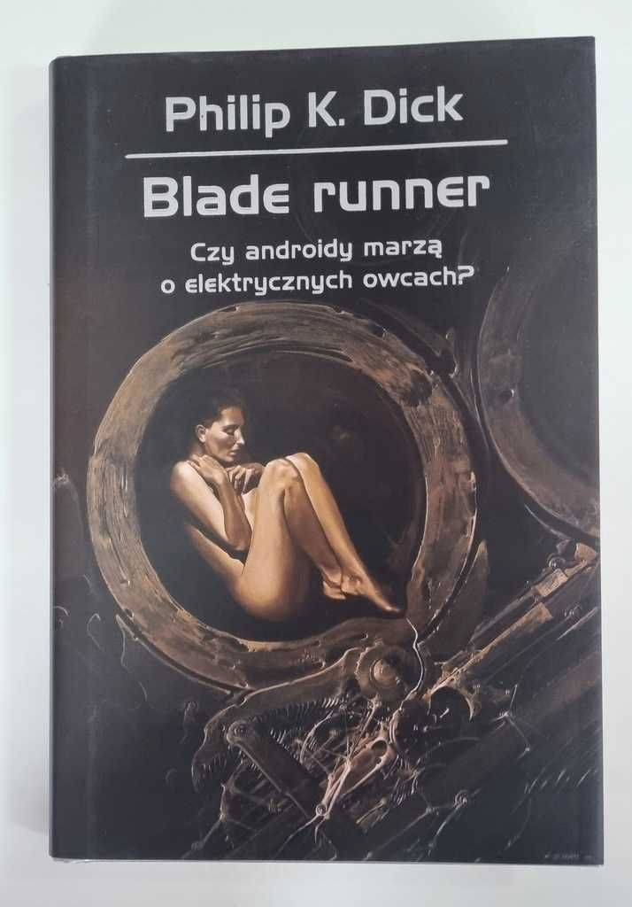 Blade runner Czy androidy marzą o elektrycznych owcach? Philip K. Dick