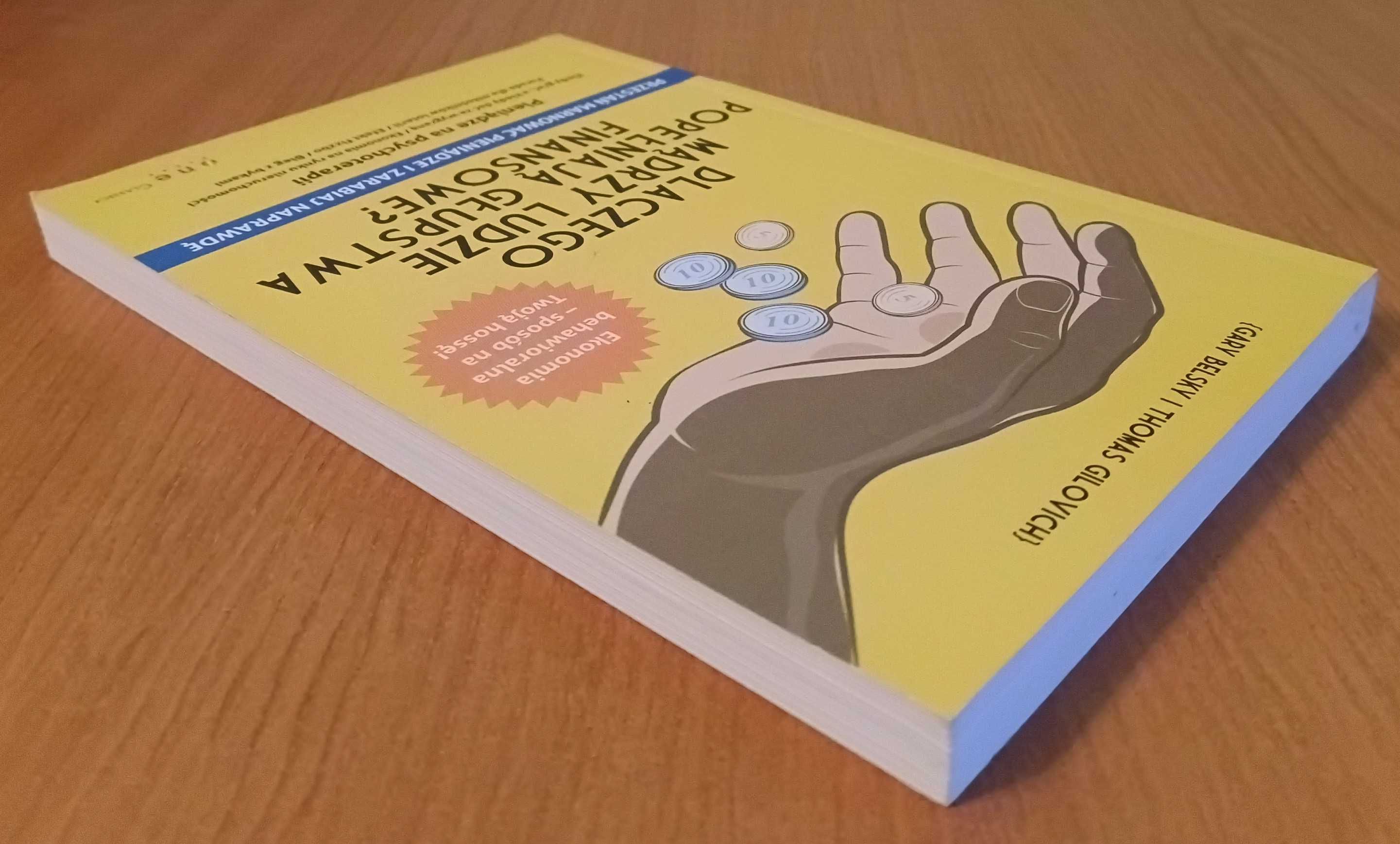 Gary Belsky, Thomas Gilovich "Dlaczego mądrzy ludzie popełniają ..."