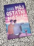 Mój ostatni miesiąc autorstwa Marcela Moss'a