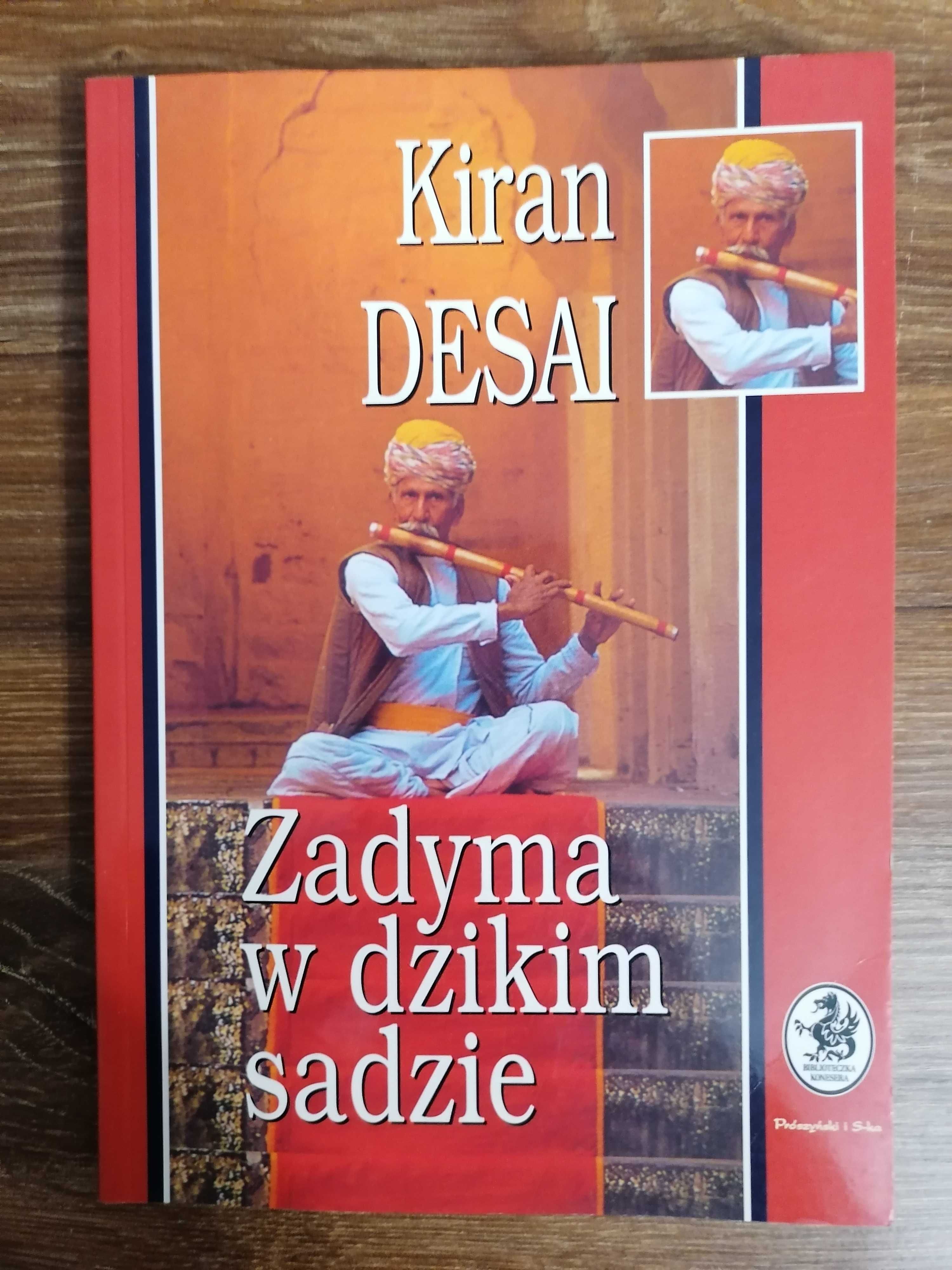 Kiran Desai - "Zadyma w dzikim sadzie"