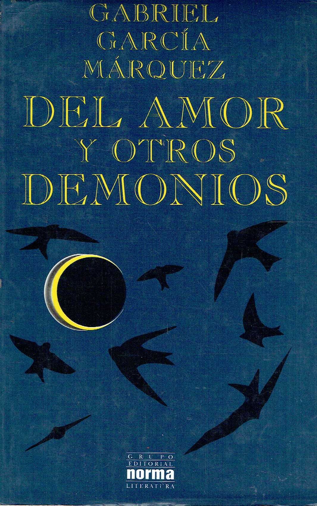 2389

Del Amor Y Otros Demonios
de Gabriel García Márquez