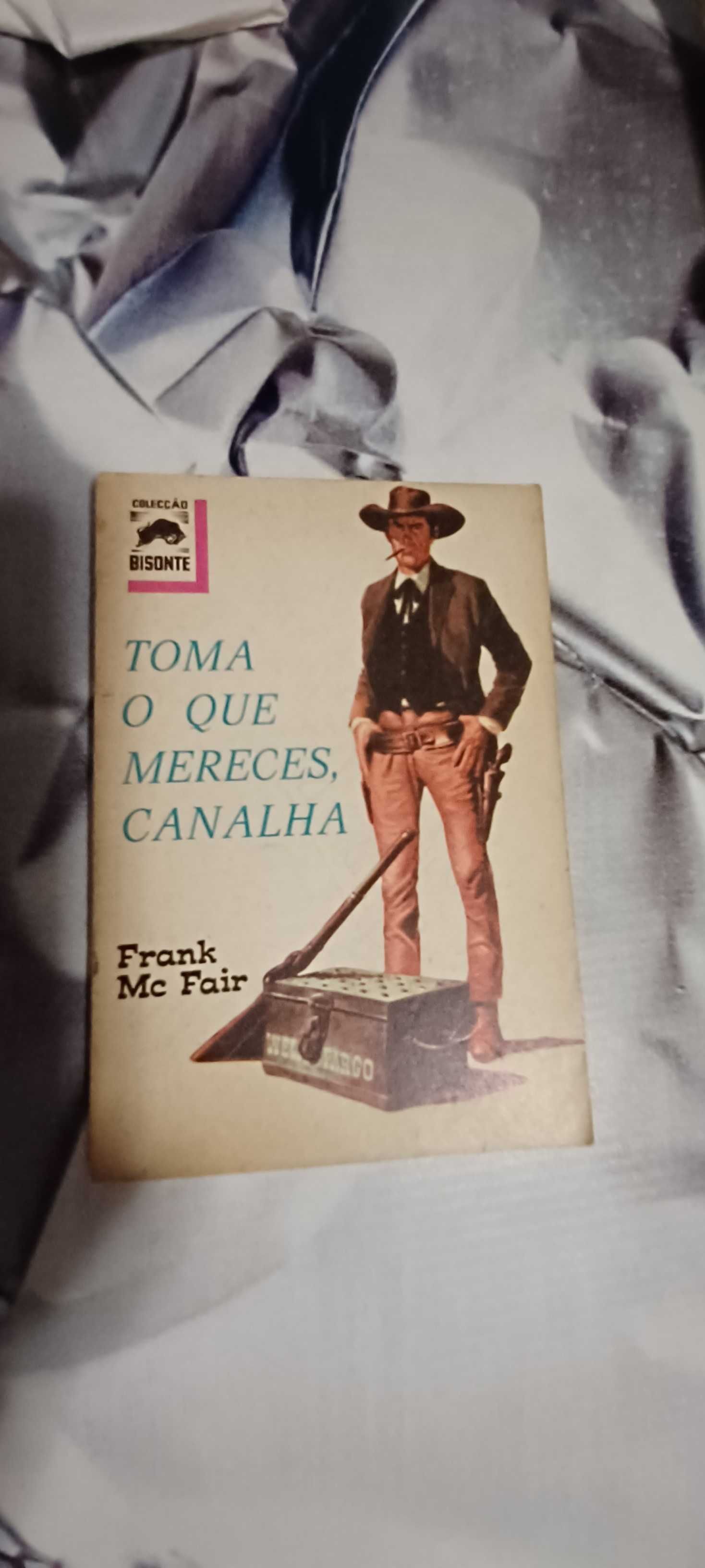 Livro _Toma que Mereces  Canalha_ de Frank Mc Fair