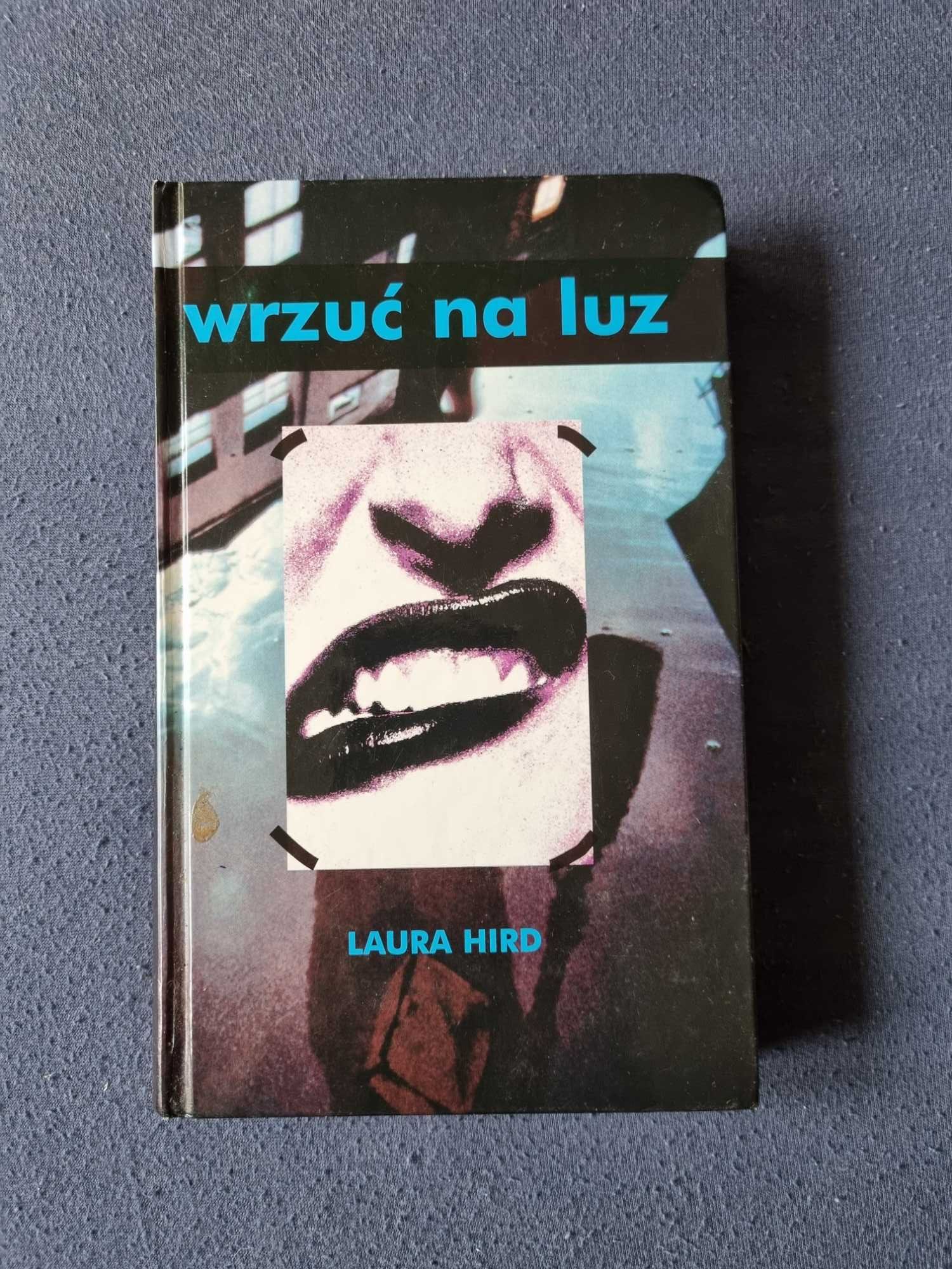 Wrzuć na luz. Laura Hird