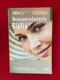 Desesperadamente Giulia - Sveva Casati Modignani