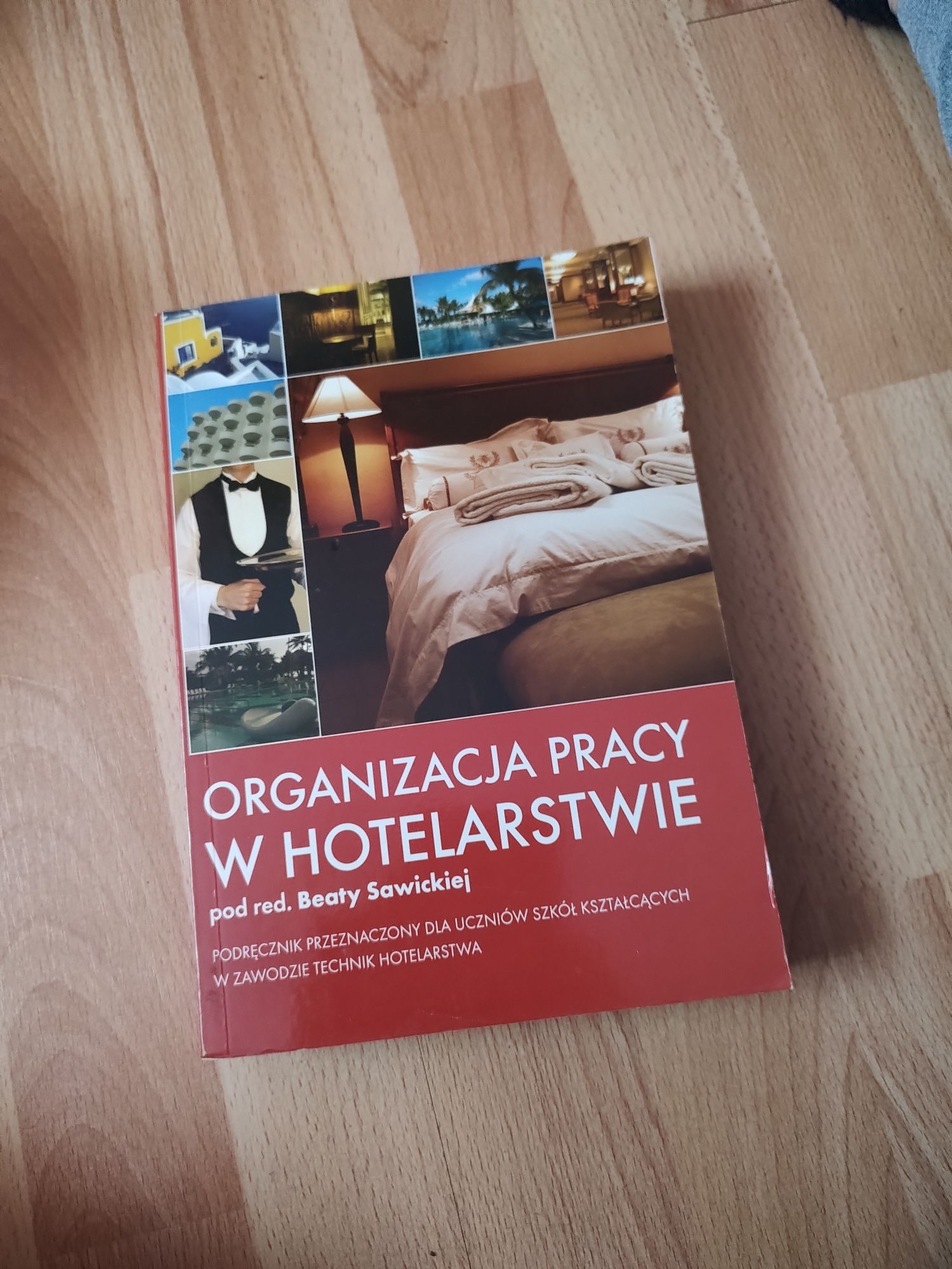 Organizacja pracy w hotelarstwie Beata Sawicka
