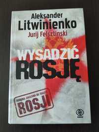 Wysadzić Rosję - Aleksander Litwinienko, Jurij Felsztinski