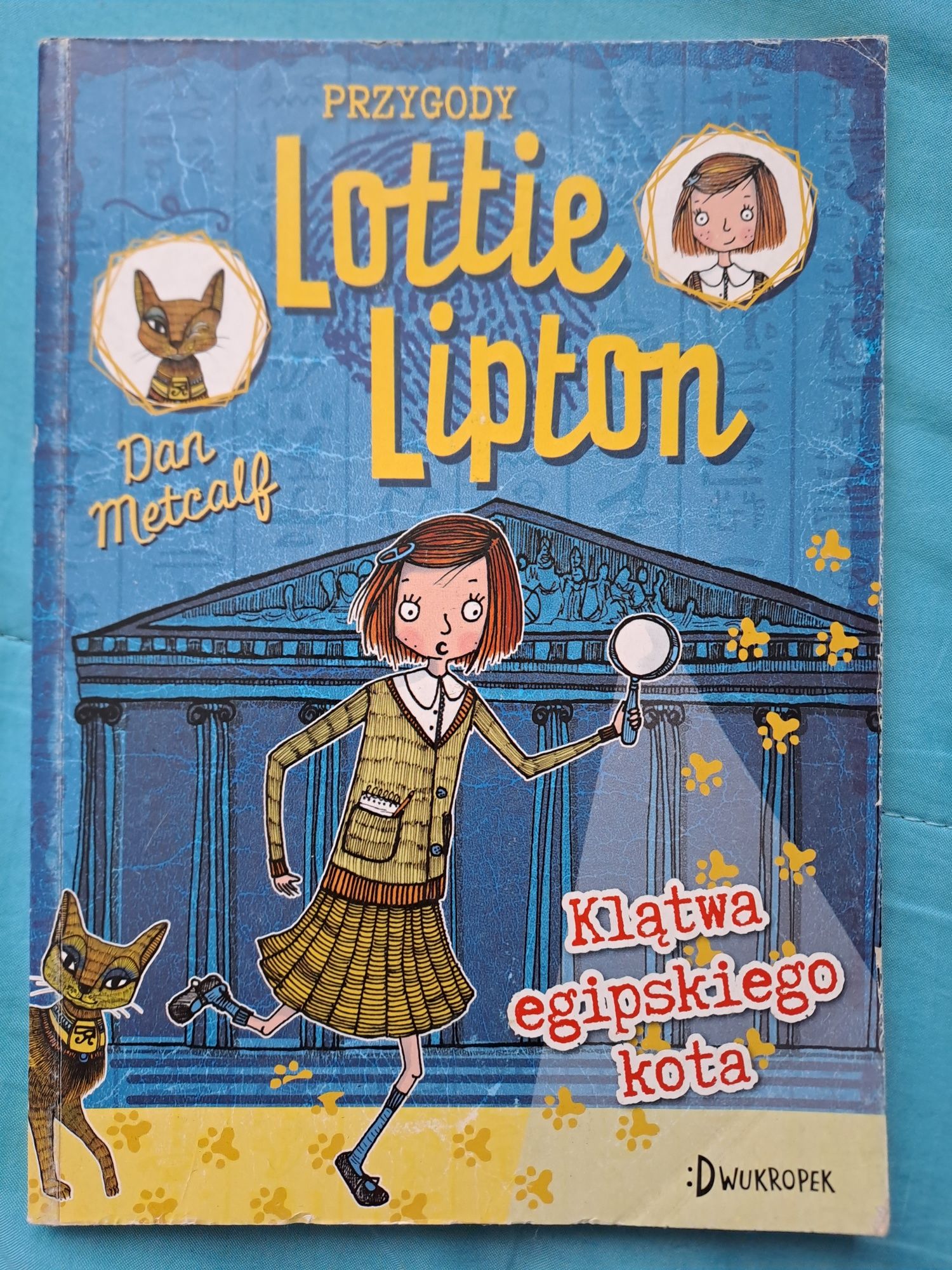 "Przygody Lottie Lipton - klątwa egipskiego kota" - Dan Metcalf