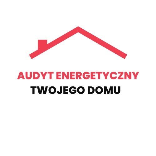 Audyt energetyczny Świadectwo energetyczne Czyste Powietrze