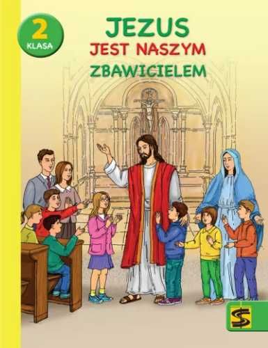 Katechizm SP 2 Jezus jest naszym Zbawicielem - Adam Berski, ks. Andrz