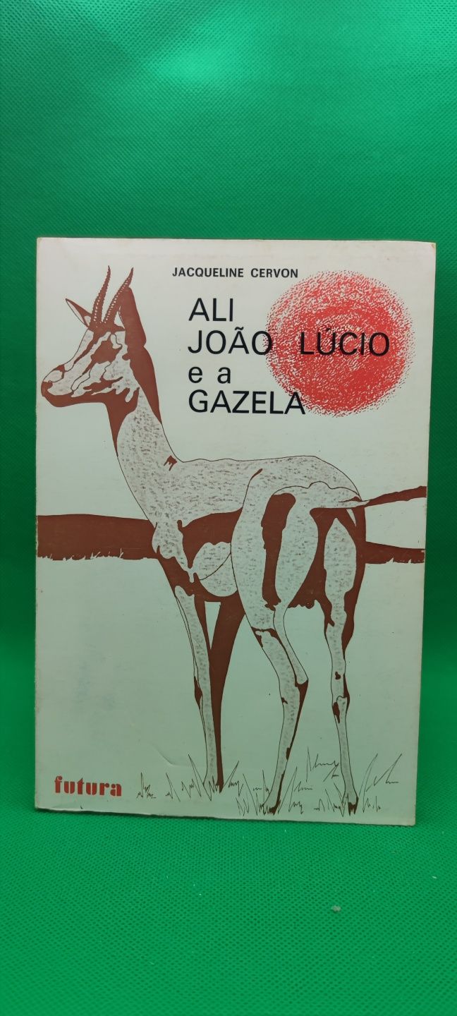 PA4 Livro - Jacqueline Cervon - Ali João Lúcio e a Gazela