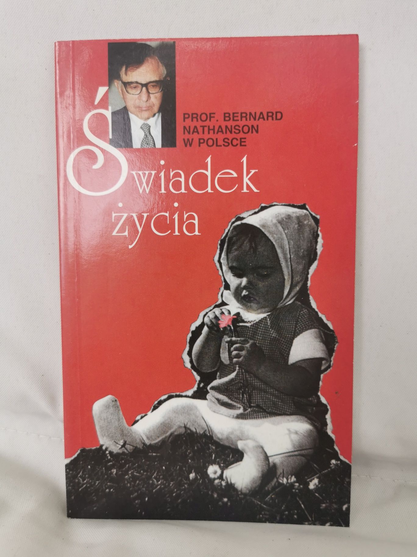 Świadek życia. prof. BERNARD NATHANSON