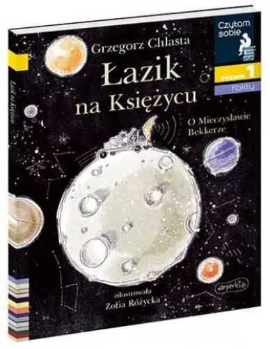 Czytam sobie - Łazik na księżycu - Grzegorz Chlasta, Zofia Różycka