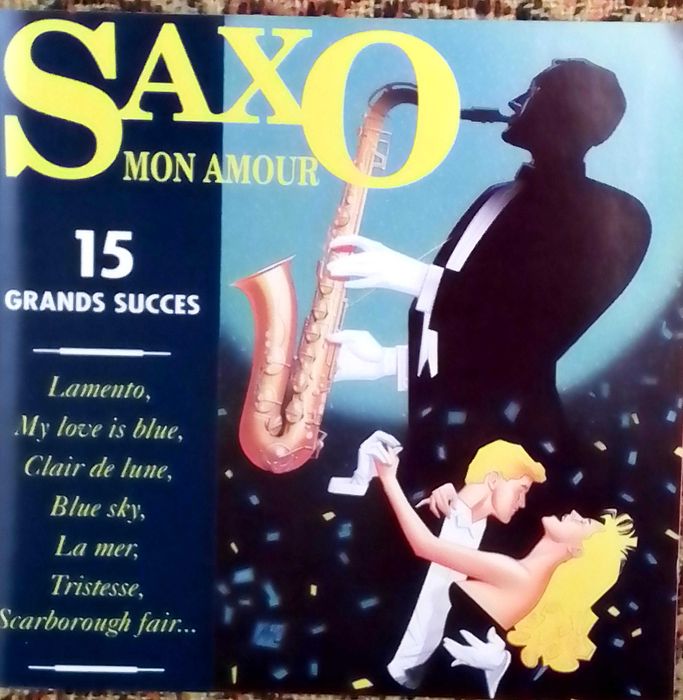 SAXO Mon Amour. 15 Grands Succes