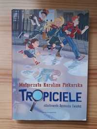 Tropiciele - Małgorzata Karolina Piekarska