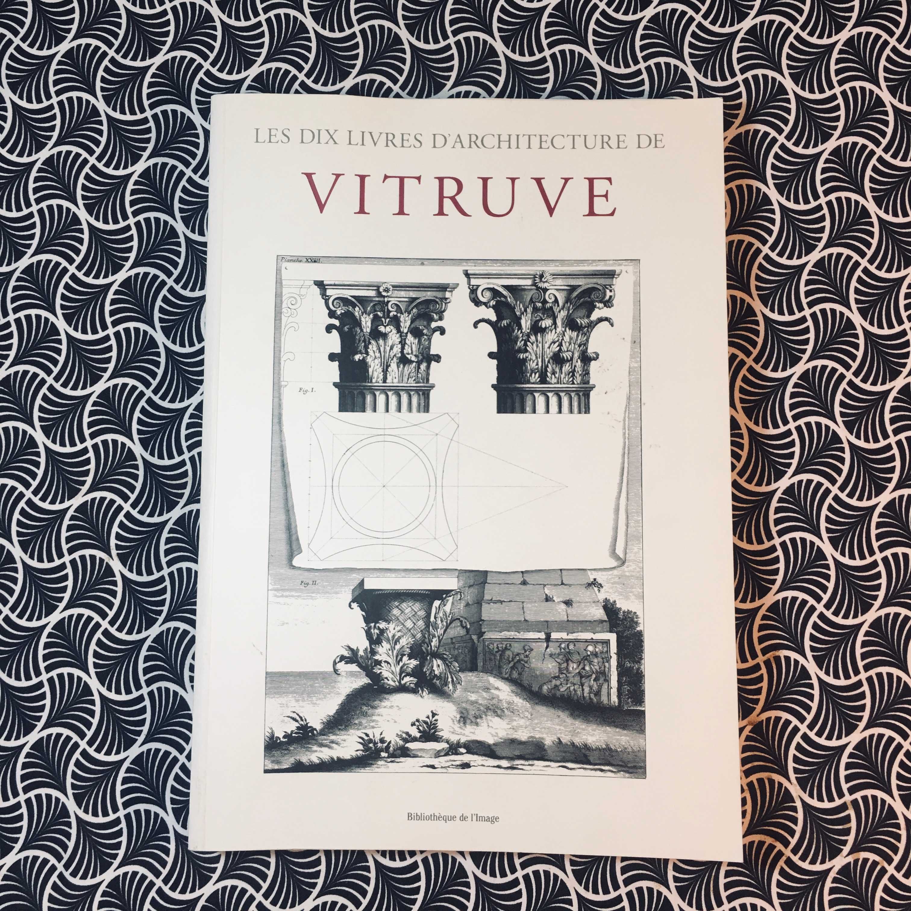 Les Dix Livres D'Architecture de Vitruve (Fac-similé de 1673)