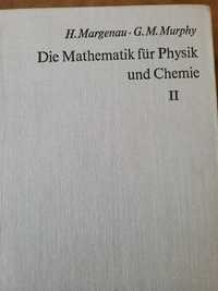 Die Mathematik fur Physik und Chemie  H. Margenau i   G. M. Murphy