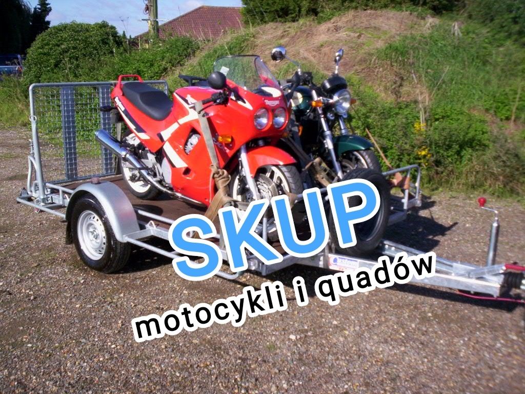 Skup motocykle quady  quadów przyczepek uszkodzonych sprawnych szybki