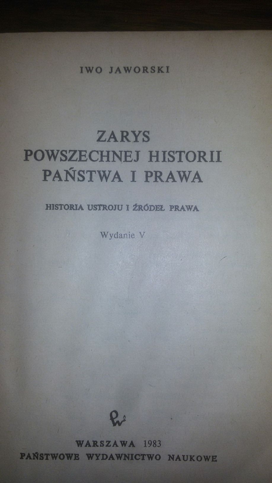 Zarys Powszechnej Historii Państwa i Prawa Iwo Jaworski