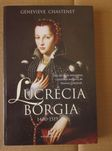 Geneviéve Chastenet - LUCRÉCIA BÓRGIA 1480/1519